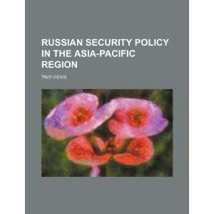  Russian security policy in the Asia Pacific region two 
