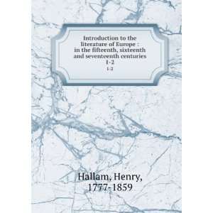   and seventeenth centuries. 1 2 Henry, 1777 1859 Hallam Books