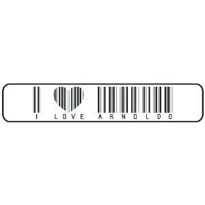   I LOVE ARNOLDO BAR CODE  STREET SIGN