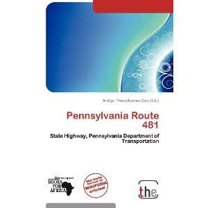   Pennsylvania Route 481 (9786138518341) Indigo Theophanes Dax Books