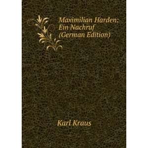    Maximilian Harden Ein Nachruf (German Edition) Karl Kraus Books