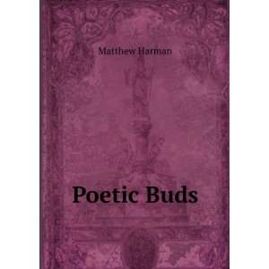  Poetic Buds Matthew Harman Books