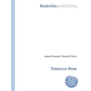  Tobacco Row Ronald Cohn Jesse Russell Books