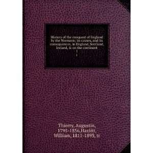   , & on the continent, Augustin Hazlitt, William, Thierry Books
