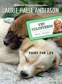   Fight for Life (Vet Volunteers Series #1) by Laurie 