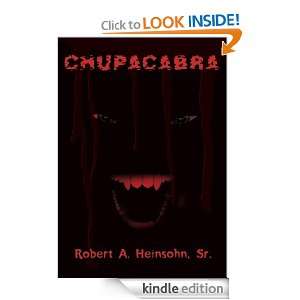 Chupacabra Sr. Robert A. Heinsohn  Kindle Store