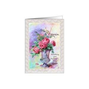  Mothers Day   Cousin   Roses   Vase   Still Life Card 