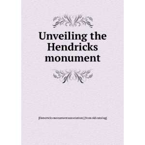   monument [Hendricks monument association] [from old catalog] Books