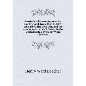   in the United States, by Henry Ward Beecher Henry Ward Beecher Books