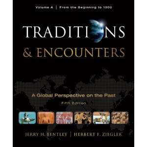  By Jerry Bentley, Herbert Ziegler Traditions & Encounters 