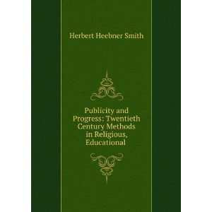   Methods in Religious, Educational . Herbert Heebner Smith Books
