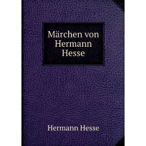  MÃ¤rchen von Hermann Hesse Hermann Hesse Books