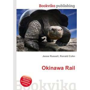  Okinawa Rail Ronald Cohn Jesse Russell Books