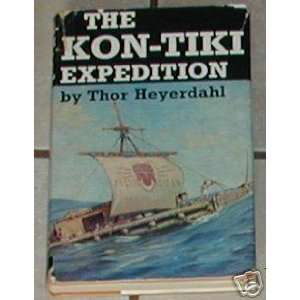    The Kon Tiki Expedition (9783784425658) Thor Heyerdahl Books