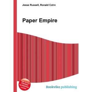  Paper Empire Ronald Cohn Jesse Russell Books