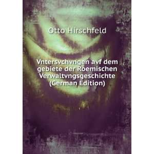   Verwaltvngsgeschichte (German Edition) Otto Hirschfeld Books