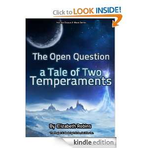The Open Question  a Tale of Two Temperaments Elizabeth Robins 