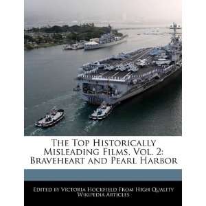   Braveheart and Pearl Harbor (9781241614287) Victoria Hockfield Books