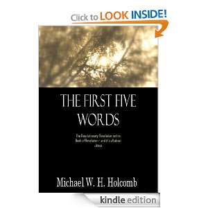 The First Five Words Michael W. H. Holcomb  Kindle Store