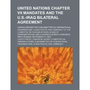 United Nations Chapter VII mandates and the U.S. Iraq bilateral 