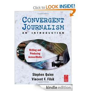 Convergent Journalism an Introduction Writing and Producing Across 