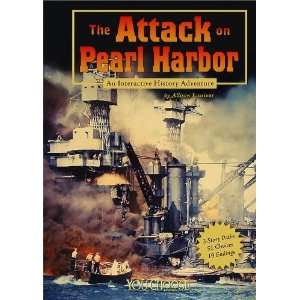 The Attack on Pearl Harbor An Interactive History Adventure (You 