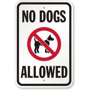   Dogs Allowed (with Graphic) Aluminum Sign, 18 x 12