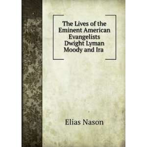  Dwight Lyman Moody and Ira . Elias Nason  Books