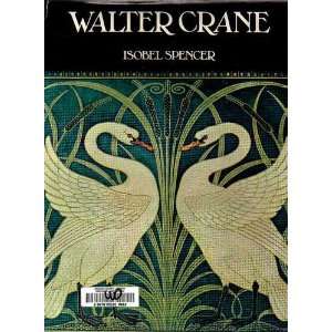    Walter Crane. Isobel Spencer, 24 color & 126 b/w illus Books