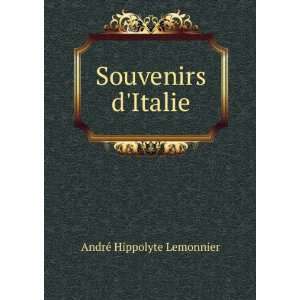  Souvenirs dItalie AndrÃ© Hippolyte Lemonnier Books