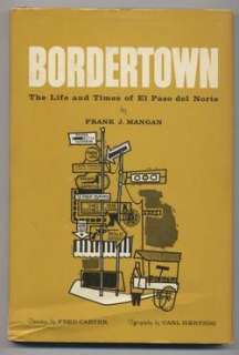SIGNED Bordertown El Paso, Texas History ~ Carl Hertzog Design 