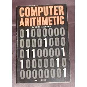  Computer Arithmetic Henry Jacobowitz Books