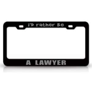 RATHER BE A LAWYER Occupational Career, High Quality STEEL /METAL Auto 