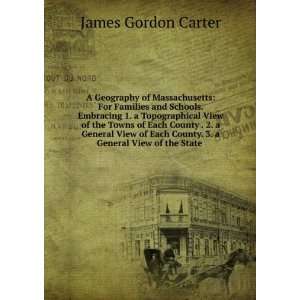   County. 3. a General View of the State . James Gordon Carter Books