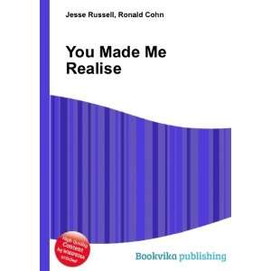  You Made Me Realise Ronald Cohn Jesse Russell Books