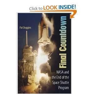  Final Countdown NASA and the End of the Space Shuttle 