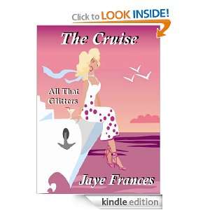 The Cruise   All That Glitters Jaye Frances  Kindle Store