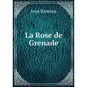  La Rose de Grenade Jean Rameau Books