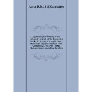   of descendants and allied families Amos B. b. 1818 Carpenter Books