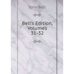  Bells Edition, Volumes 31 32 John Bell Books