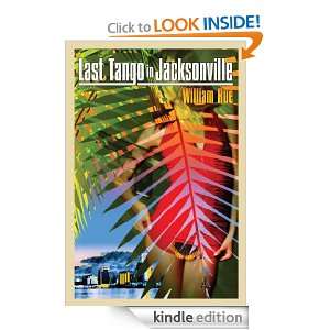 Last Tango in Jacksonville William Rue  Kindle Store