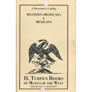   Americana & Mexicana A Descriptive Catalog D. Turpen Books Books