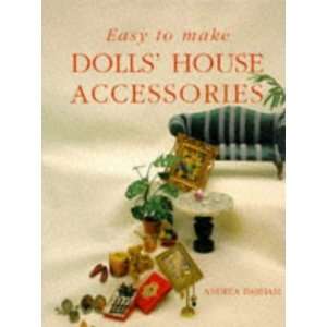  Easy to Make Dolls House Accessories [Paperback] Andrea 