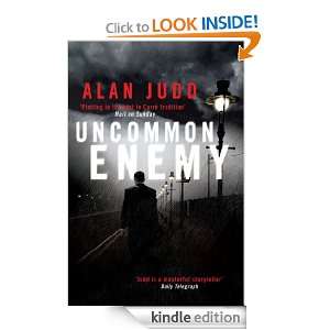 Uncommon Enemy Alan Judd  Kindle Store