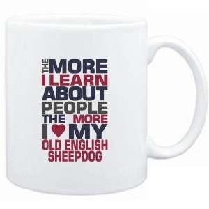   LEARN ABOUT PEOPLE THE MORE I LOVE MY Old English Sheepdog  Dogs