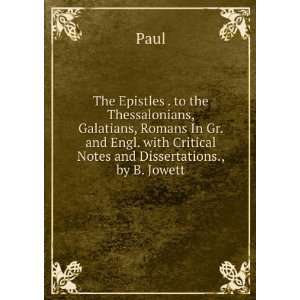   . with Critical Notes and Dissertations., by B. Jowett Paul Books