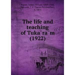  The life and teaching of TukaÌraÌm (1922 