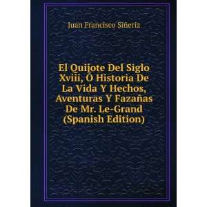   as De Mr. Le Grand (Spanish Edition) Juan Francisco SiÃ±eriz Books