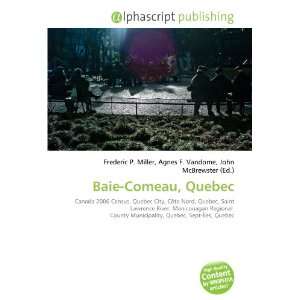  Baie Comeau, Quebec (9786132714060) Books