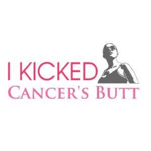  3x6 Vinyl Banner   I Kicked Cancers Butt 